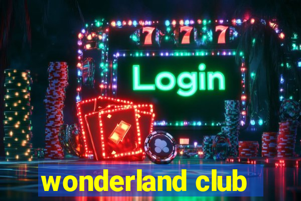 wonderland club