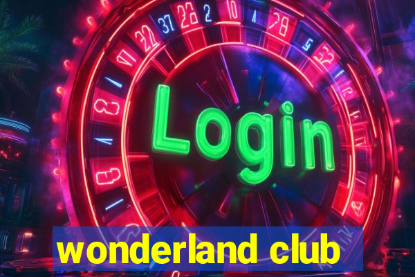 wonderland club