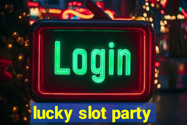 lucky slot party