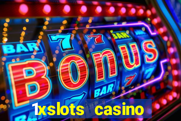 1xslots casino играть онлайн официальный сайт