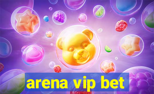 arena vip bet