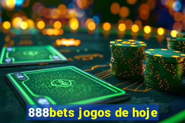 888bets jogos de hoje