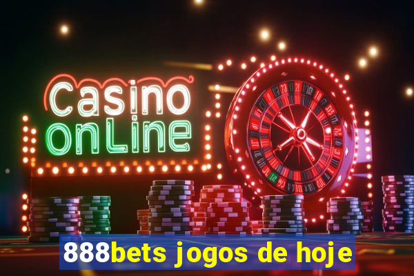 888bets jogos de hoje