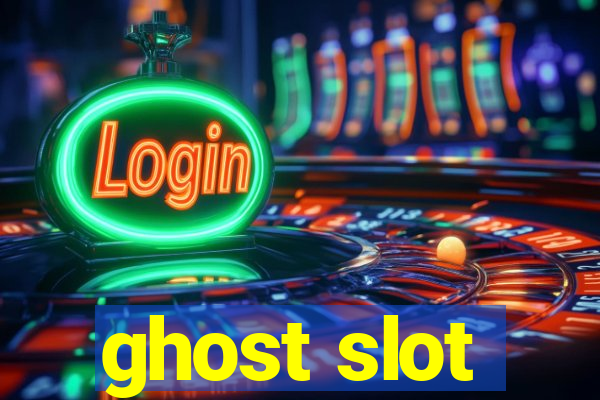 ghost slot