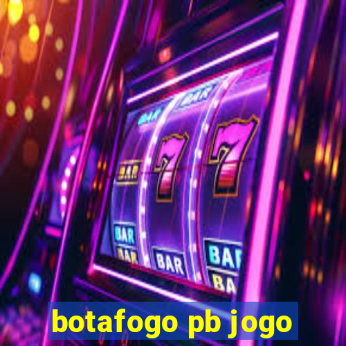 botafogo pb jogo