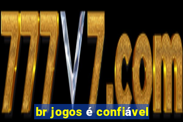 br jogos é confiável