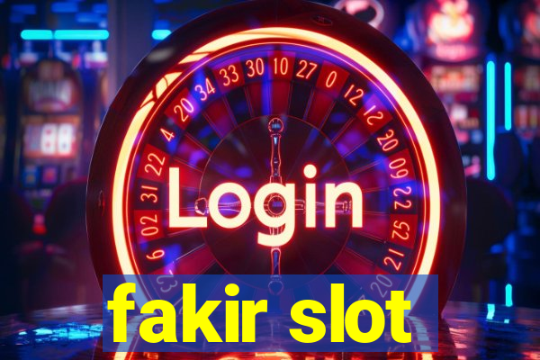 fakir slot