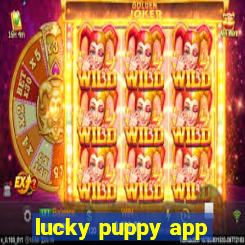 lucky puppy app