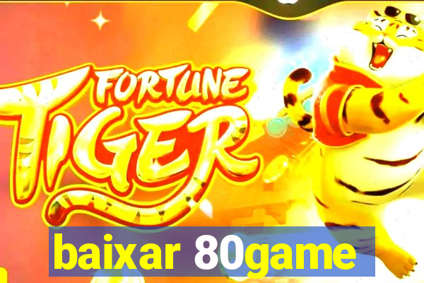 baixar 80game