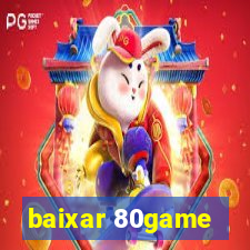 baixar 80game