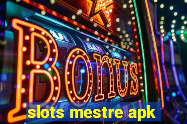 slots mestre apk