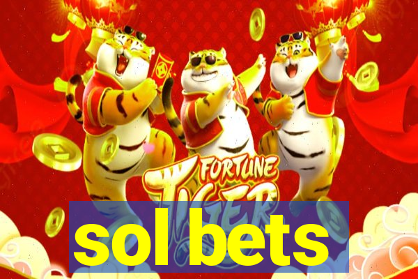 sol bets