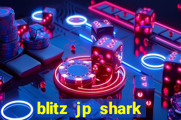 blitz jp shark blitz slot