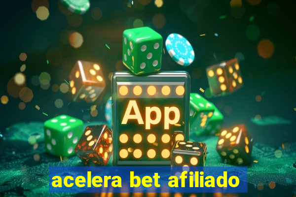 acelera bet afiliado