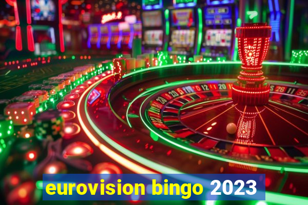 eurovision bingo 2023