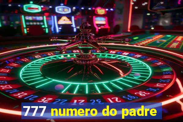 777 numero do padre