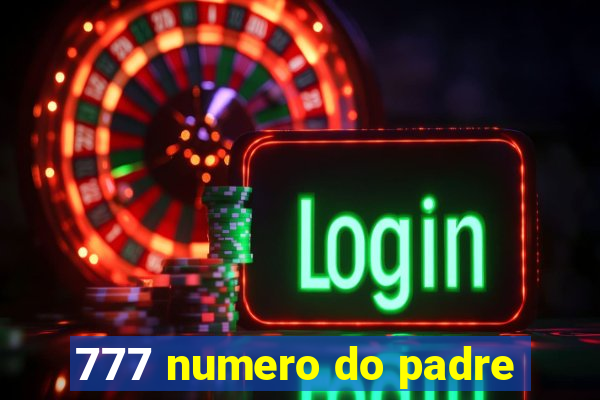 777 numero do padre