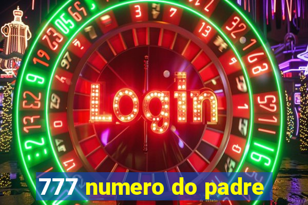 777 numero do padre