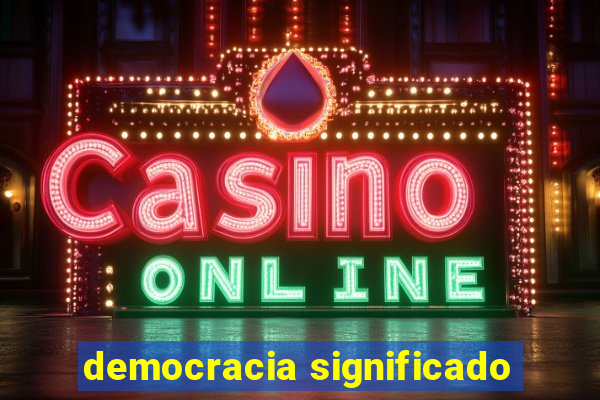 democracia significado