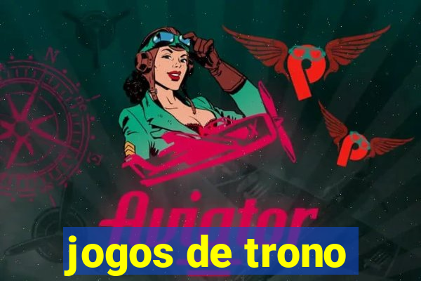 jogos de trono