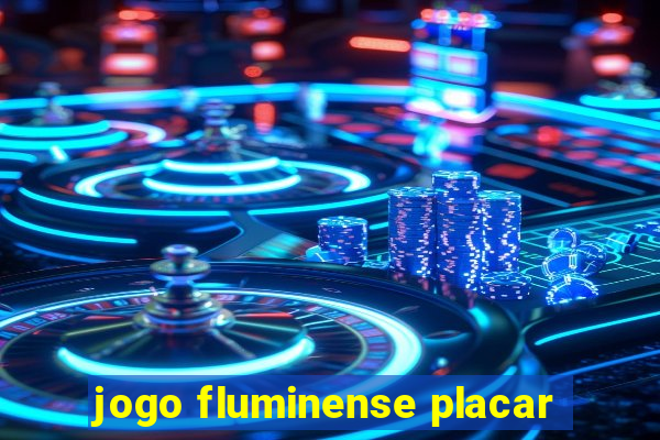 jogo fluminense placar