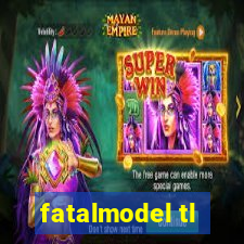 fatalmodel tl