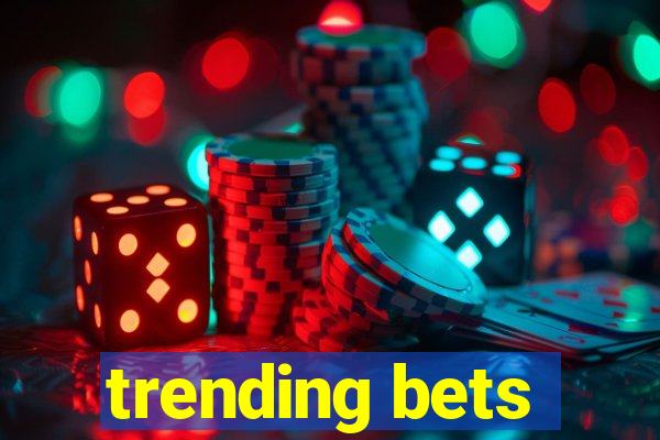 trending bets