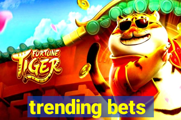 trending bets