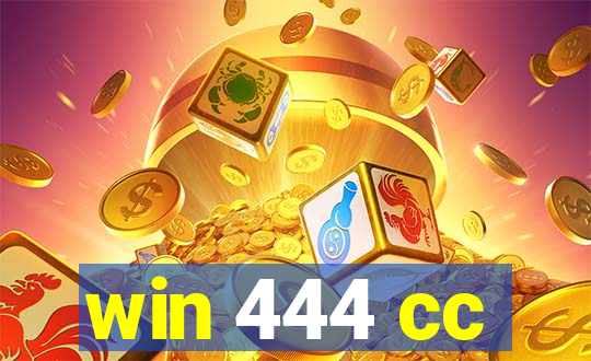 win 444 cc