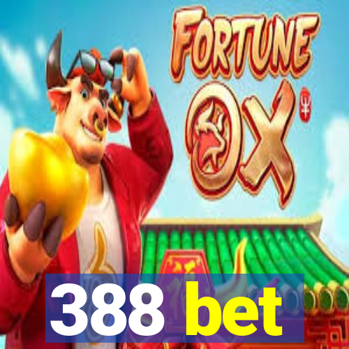 388 bet