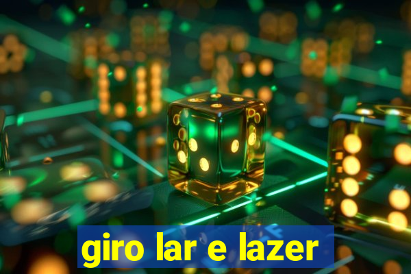 giro lar e lazer