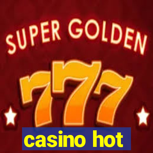 casino hot