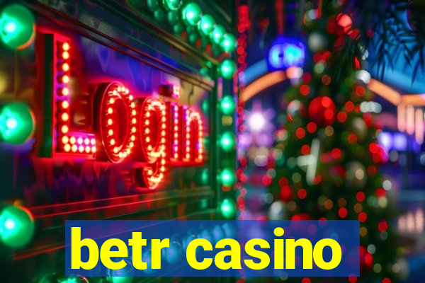 betr casino