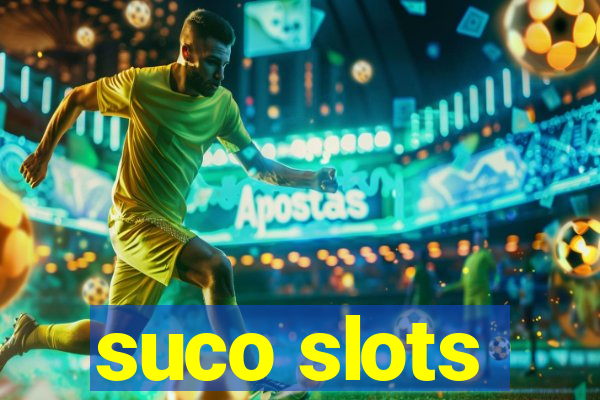 suco slots