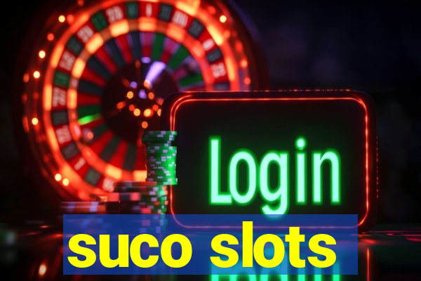 suco slots