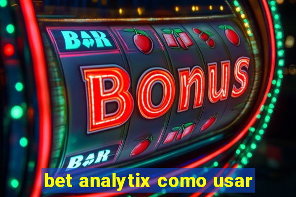 bet analytix como usar