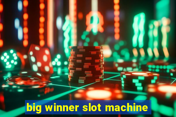 big winner slot machine