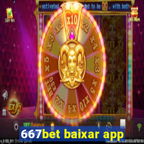 667bet baixar app