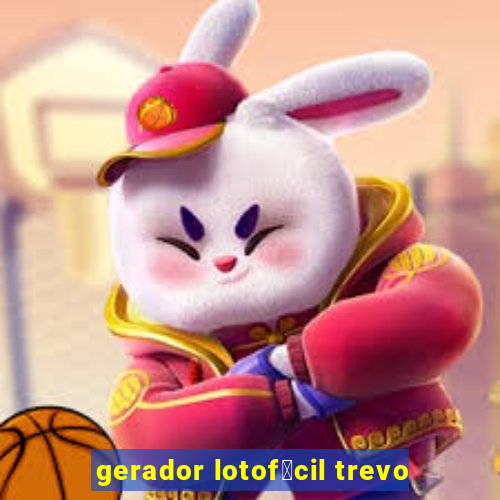 gerador lotof谩cil trevo