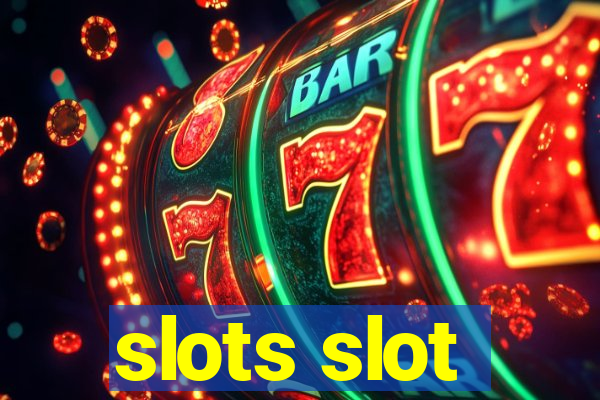 slots slot