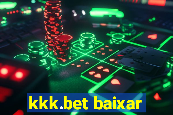 kkk.bet baixar