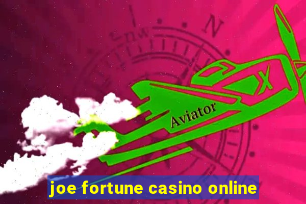 joe fortune casino online