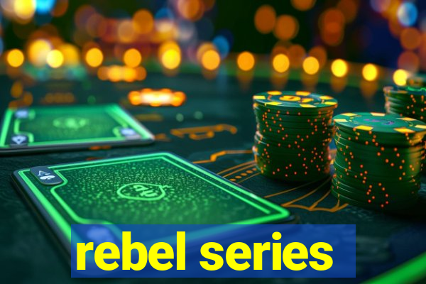 rebel series