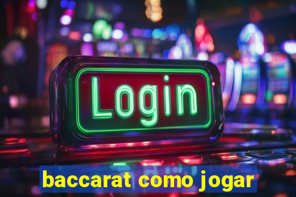 baccarat como jogar