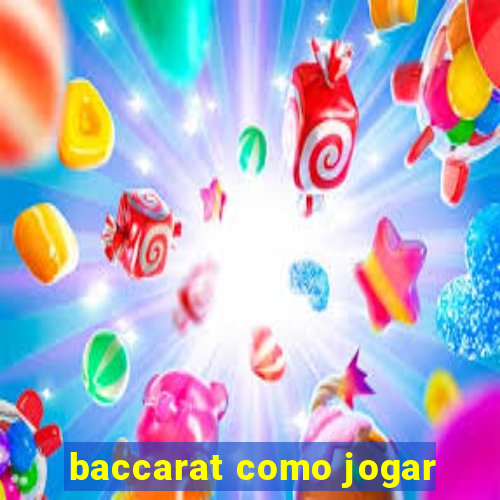 baccarat como jogar