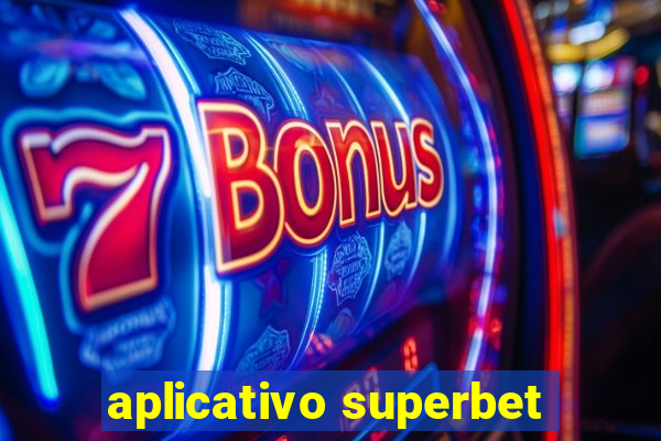 aplicativo superbet