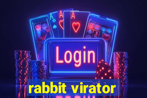 rabbit virator