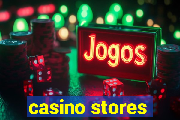 casino stores