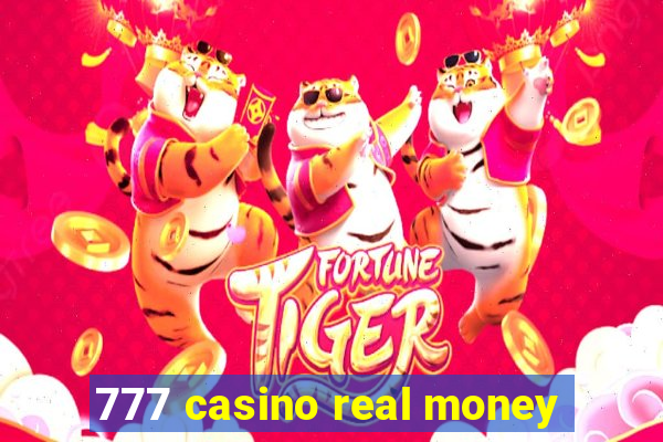 777 casino real money