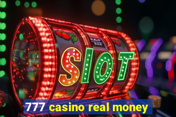 777 casino real money